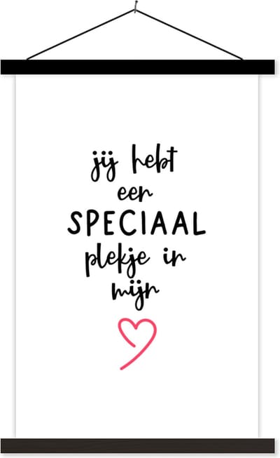 Posterhanger incl. Poster 40x60 cm - Schoolplaat - Quotes - Liefde - Jij hebt een speciaal plekje in mijn hart - Spreuken - Textielposter - Zwarte latten