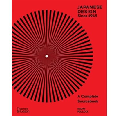 Japanese Design Since 1945 - Naomi Pollock