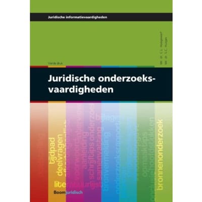 Juridische Onderzoeksvaardigheden - Juridische Informatievaardigheden - C.L. Hoogewerf