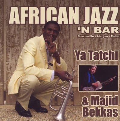 Ya Tatchi & Majid Bekkas - African Jazz 'n Bar (CD)