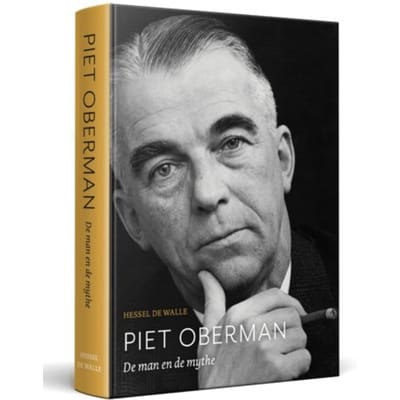 Piet Oberman. De Man En De Mythe - Hessel de Walle