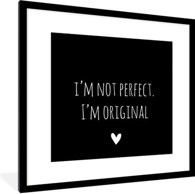 Fotolijst incl. Poster - Engelse quote "I'm not perfect. I'm original" op een zwarte achtergrond - 40x40 cm - Posterlijst