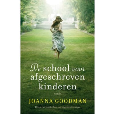 De School Voor Afgeschreven Kinderen - Joanna Goodman