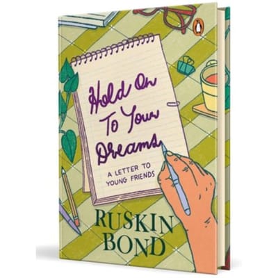Hold On To Your Dreams - Ruskin Bond