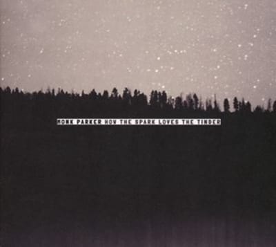 Monk Parker - How The Spark Loves The Tinder (CD)