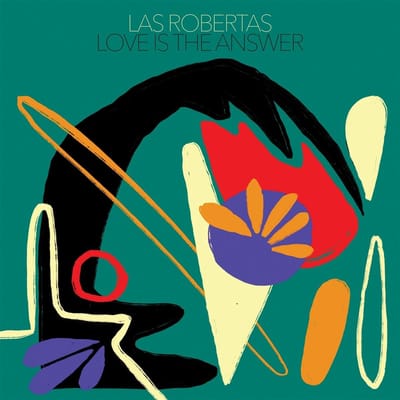 Las Robertas - Love Is The Answer (LP) (Coloured Vinyl)