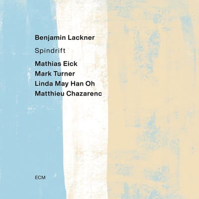 Benjamin Lackner, Mathias Eick, Linda May Han Oh, Mark Turner & Matthieu Chazarenc - Spindrift (CD)