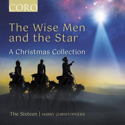 The Sixteen, Harry Christophers - The Wise Men And The Star - A Christmas Collection (CD)