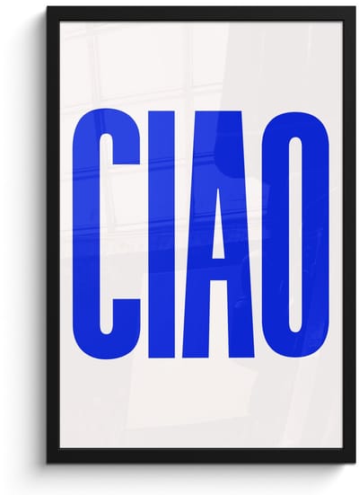 Poster in lijst - Fotolijst 40x60 cm - Posters - Ciao - Hoofdletters - Blauw - Minimalistisch - Posterlijst zwart - Decoratie - Wanddecoratie woonkamer - Muurdecoratie slaapkamer