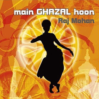 Raj Mohan - Main Ghazal Hoon (CD)