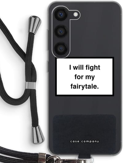 Hoesje met koord geschikt voor Samsung Galaxy S23 hoesje met Koord - Fight for my fairytale - Telefoonhoesje met Zwart Koord - Bescherming aan alle Kanten en Over de Schermrand