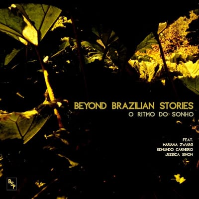 Beyond Brazilian Stories - O Ritmo Do Sonho (2 LP)