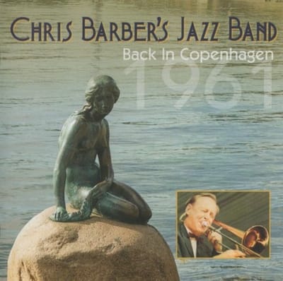 Chris Barber's Jazz Band - Back In Copenhagen, 1961 (CD)