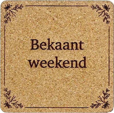 Kurken Onderzetter Bekaant Weekend - Glazen Onderzetters - Gegraveerd - Tilburgs
