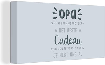 Canvas schilderij 160x80 cm - Wanddecoratie Vaderdag - Opa - Spreuken - Het beste cadeau - Quote - Muurdecoratie woonkamer - Slaapkamer decoratie - Kamer accessoires - Schilderijen - Vaderdag cadeau - Geschenk - Cadeautje voor hem - Tip - Mannen
