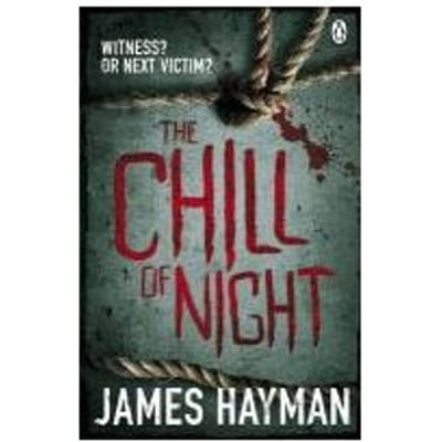 The Chill Of Night - James Hayman