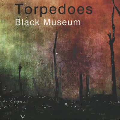Torpedoes - Black Museum (CD)