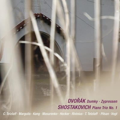 Dvorak: Dumky; Zypressen; Shostakov