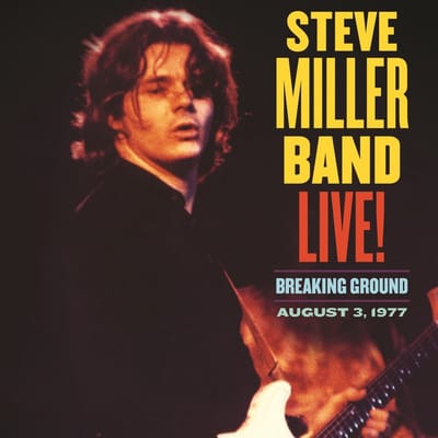 Steve Miller Band - Live! Breaking Ground: August 3, 1977 (CD)