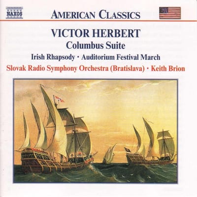 Slovak Radio Symphony Orchestra, Keith Brion - Herbert: Columbus Suite | Irish Rhapsody | Auditorium Festival March (CD)