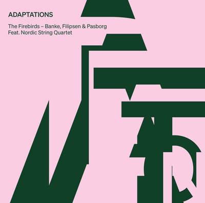 The Firebirds & Nordic String Quartet - Adaptations (CD)