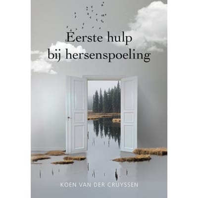 Eerste Hulp Bij Hersenspoeling - Koen Van der Cruyssen