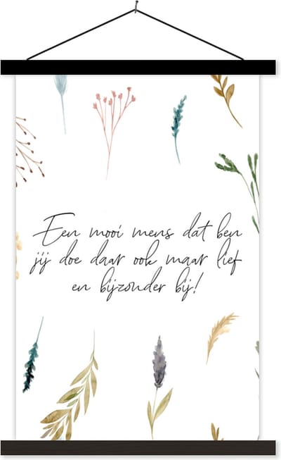 Posterhanger incl. Poster 40x60 cm - Schoolplaat - Quotes - Vrienden - Vriendschap - Een mooi mens dat ben jij - Spreuken - Textielposter - Zwarte latten