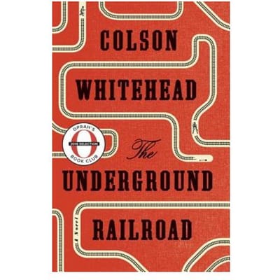 The Underground Railroad (Pulitzer Prize Winner) (National Book Award Winner) (Oprah's Book Club) - Colson Whitehead