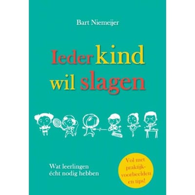 Ieder Kind Wil Slagen - Bart Niemeijer