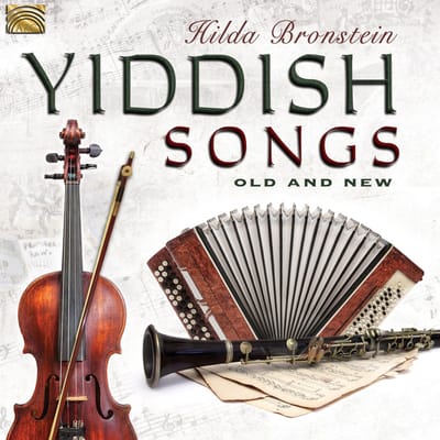 Hilda Bronstein - Yiddish Songs: Old And New (CD)