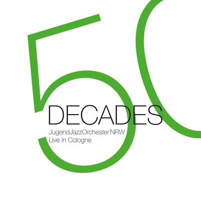 Jugendjazzorchester NRW - Decades (Live In London) (CD)