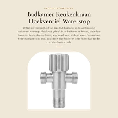 Dailygoods- Hoekventiel Duurzaam - Roestvrij Staal - Waterstop - 1 Inlaat/2 Uitlaten - Voor Kranen/Toiletten - Langdurig Gebruik - Stopkraan