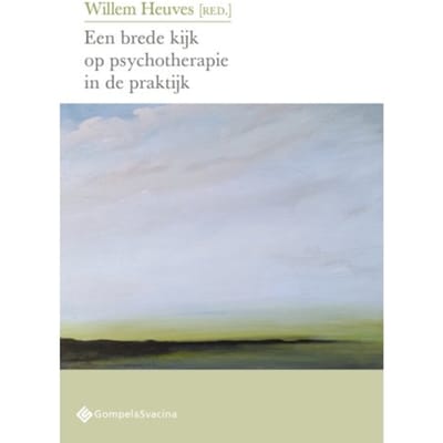 Een Brede Kijk Op Psychotherapie In De Praktijk - Psychoanalytisch Actueel Nr. 28