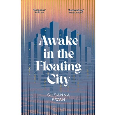 Awake In The Floating City - Susanna Kwan
