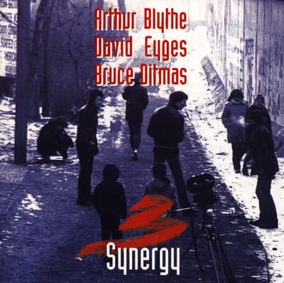 Arthur Blythe, David Eyges & Bruce Ditmas - Synergy (CD)