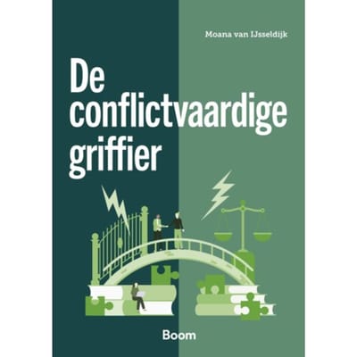 De Conflictvaardige Griffier - Moana van IJsseldijk