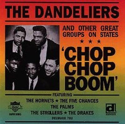 Various Artists - The Dandeliers And Other Great Groups On States - 'Chop Chop Boom' (CD)