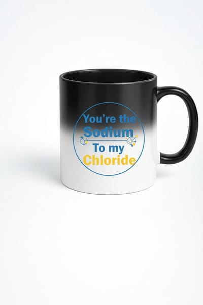 You're the Sodium To my Chloride" Magische Mok | Chemie Liefdes Mok Warmtegevoelig Cadeau