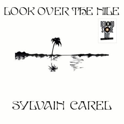 Sylvain Carel - Look Over The Nile (LP)