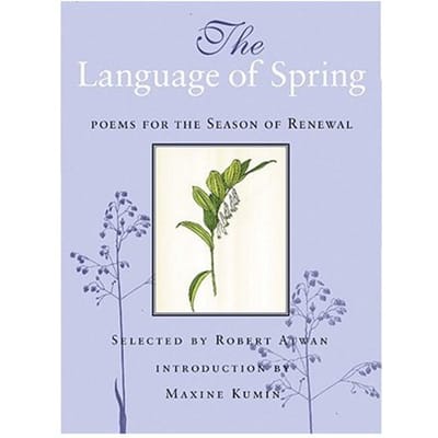 The Language Of Spring - ROBERT ATWAN