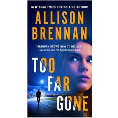 Too Far Gone - ALLISON BRENNAN
