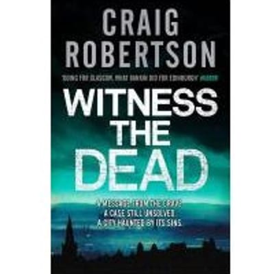 Witness The Dead - Craig Robertson