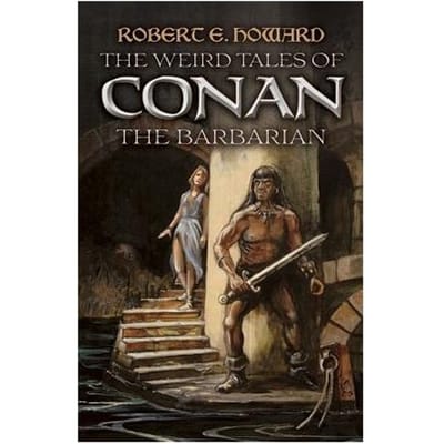 The Weird Tales Of Conan The Barbarian - Robert Howard
