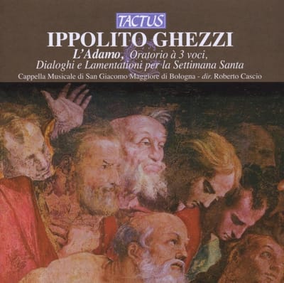 Cappella Musicale San Giacomo Maggiore, Roberto Cascio - Ghezzi: L'Adamo - Oratorio A 3 Voci (CD)