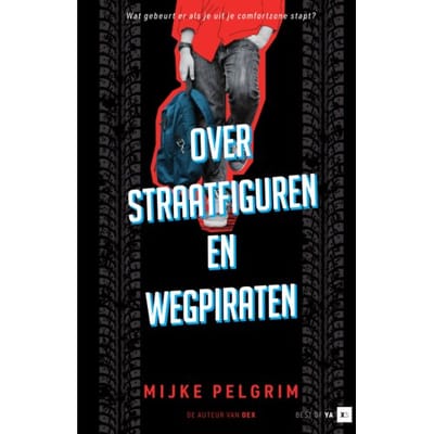 Over Straatfiguren En Wegpiraten - Best Of Ya ! Xs - Mijke Pelgrim