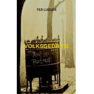 Volksgedruis - Fer Lugger