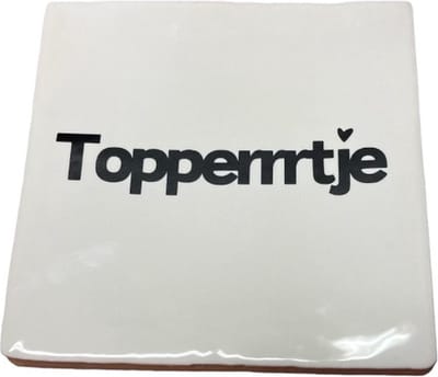 Hippe tegeltje met tekst: Topperrrtje | Wit met zwart | Hippe Spreuktegel | Complimenten cadeau | Hart onder de riem cadeau | Moederdag | vaderdag | Complimentendag | Origineel cadeau | Geslaagd | Nieuwe baan uitdaging