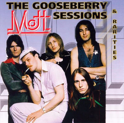 Mott - The Gooseberry Sessions & Rarities (CD)