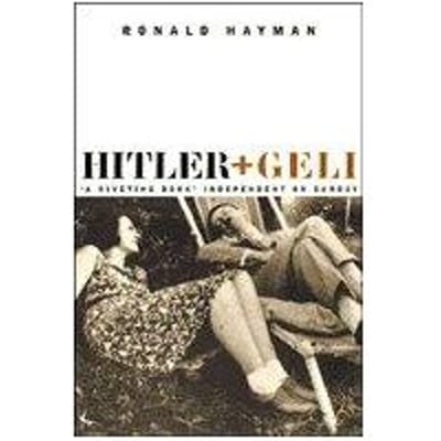 Hitler And Geli - Ronald Hayman