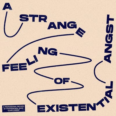 The Sunflowers - A Strange Feeling Of Existential Angst (CD)